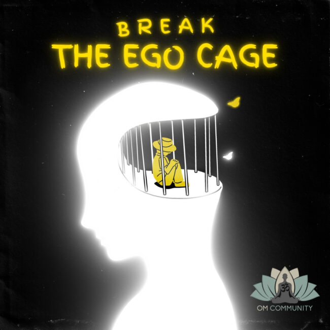 break the ego cage